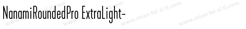 NanamiRoundedPro ExtraLight字体转换